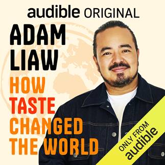 How Taste Changed the World with Adam Liaw